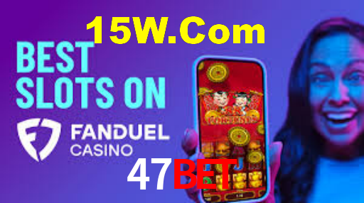 47bet